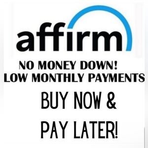 AFFIRM BUY NOW AND PAY LATER